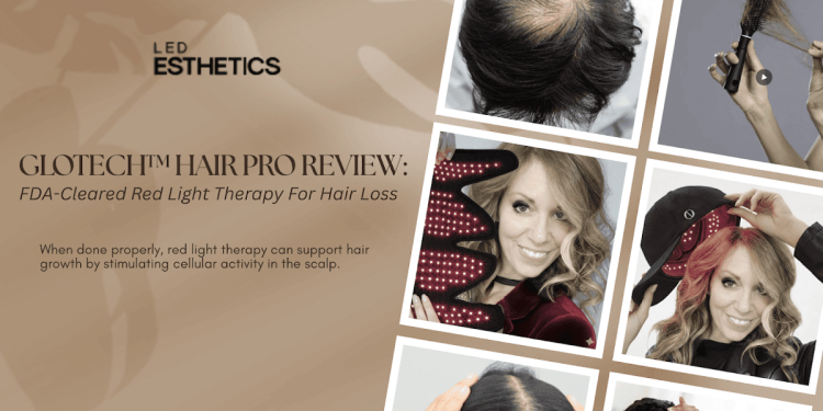 Glotech™ Hair Pro Review: FDA-Cleared Red Light Therapy Device For Hair Loss