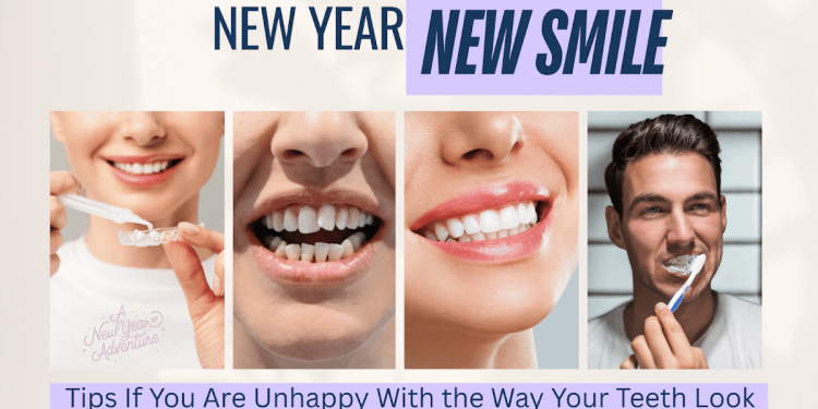 New Year, New Smile: What To Do If You’re Unhappy With the Way Your Teeth Look