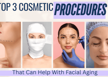 Three Cosmetic Procedures That Can Help With Facial Aging