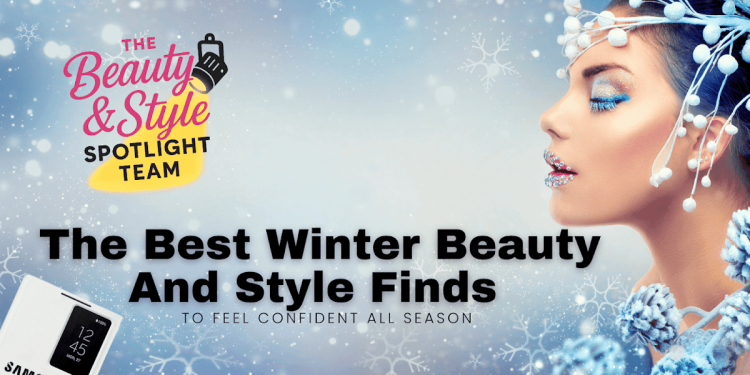 What Are The Best Winter Beauty And Style Finds To Feel Confident All Season?