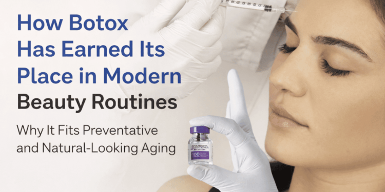Why Botox Has Become a Go-To Treatment in Modern Beauty Routines
